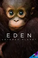 伊甸园：最后的秘境 Eden: Untamed Planet (2021)
