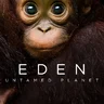 伊甸园：最后的秘境 Eden: Untamed Planet (2021)